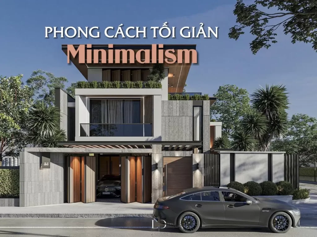 Nhà phong cách thiết kế tối giản